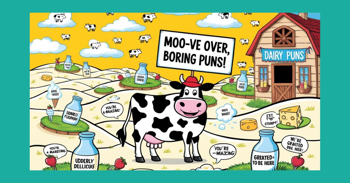 150 Dairy Puns That Are Too Gouda to Miss