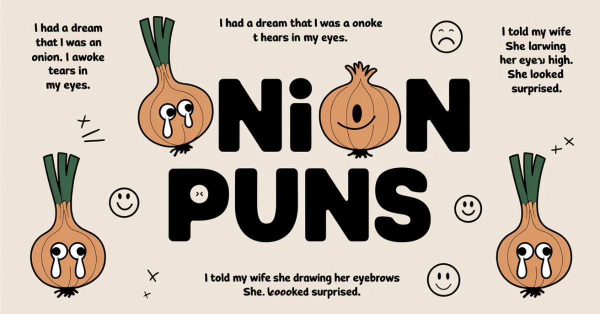 125+ Onion Puns That Will Make You Tear Through The Giggles