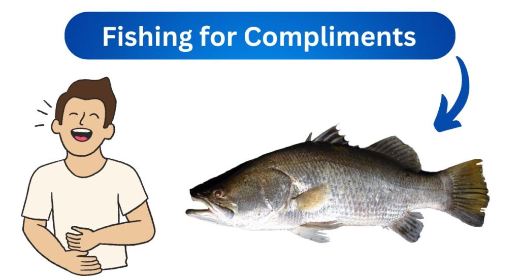 Fishing for Compliments